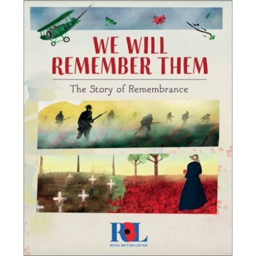 We Will Remember Them The Story of Remembrance