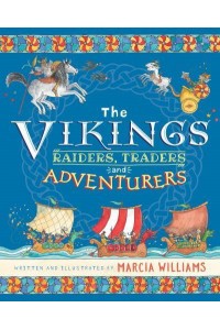 The Vikings Raiders, Traders and Adventurers