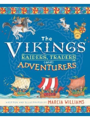 The Vikings Raiders, Traders and Adventurers