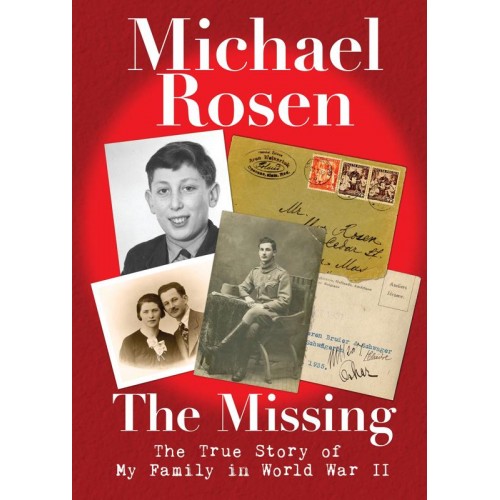 The Missing The True Story of My Family in World War II