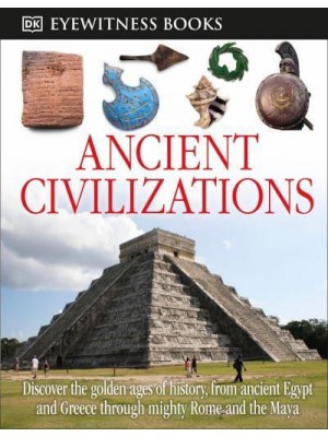 Ancient Civilizations - DK Eyewitness Books