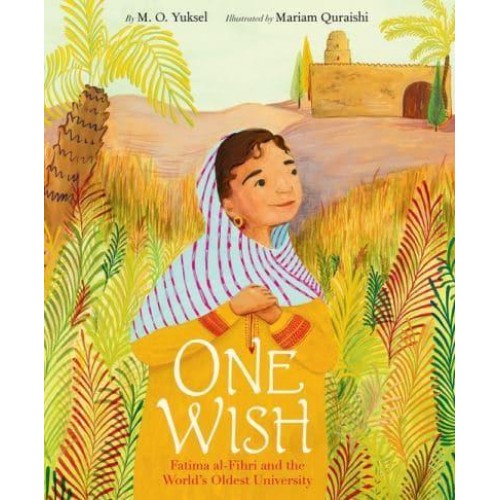 One Wish Fatima Al-Fihri and the World's Oldest University