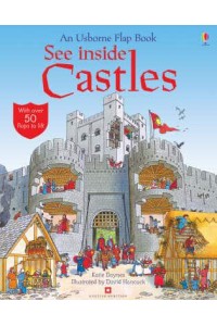 See Inside Castles - An Usborne Flap Book