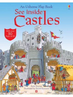 See Inside Castles - An Usborne Flap Book