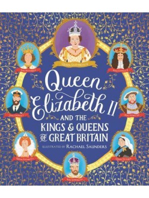 Queen Elizabeth II and the Kings & Queens of Great Britain
