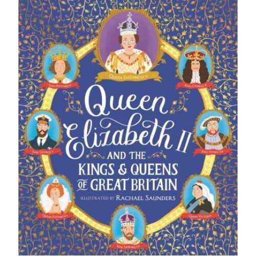 Queen Elizabeth II and the Kings & Queens of Great Britain