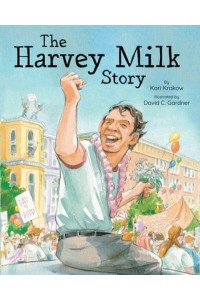 The Harvey Milk Story