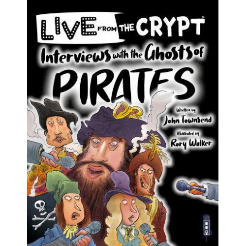 Interviews With the Ghosts of Pirates - Live from the Crypt