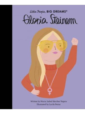 Gloria Steinem - Little People, Big Dreams