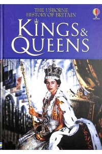 Kings & Queens - The Usborne History of Britain