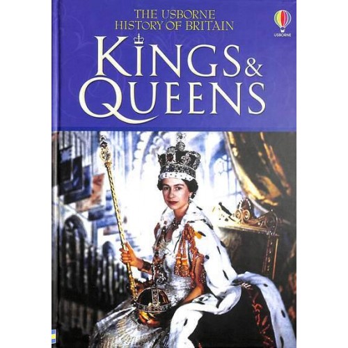 Kings & Queens - The Usborne History of Britain
