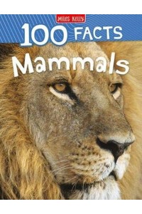 100 Facts Mammals