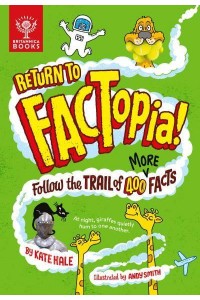 Return to FACTopia! Follow the Trail of 400 More Facts - FACTopia!