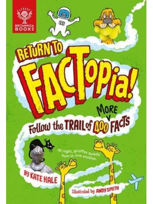 Return to FACTopia! Follow the Trail of 400 More Facts - FACTopia!