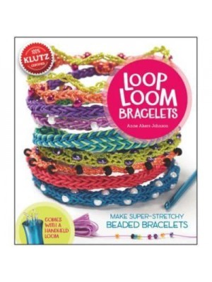 Loop Loom Bracelets - Klutz
