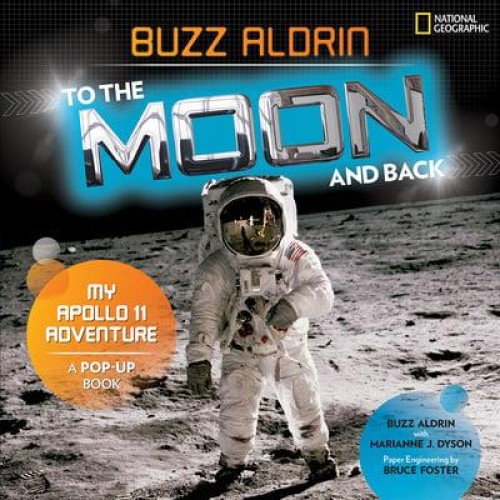 To the Moon and Back My Apollo 11 Adventure, a Pop-Up Book