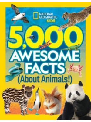 5,000 Awesome Facts About Animals - 5,000 Ideas