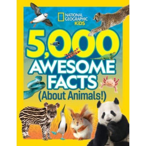 5,000 Awesome Facts About Animals - 5,000 Ideas