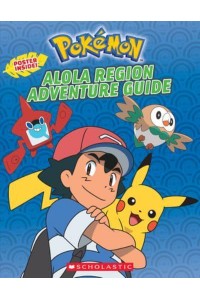 Alola Region Adventure Guide - Pokémon