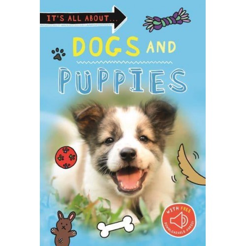 Dogs and Puppies - It's All About...