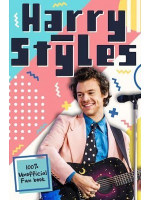 Harry Styles 100% Unofficial Fan Book