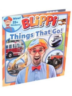 Things That Go! - Blippi