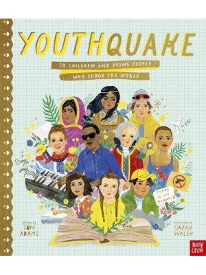 YouthQuake 50 Children and Young People Who Shook the World - Inspiring Lives