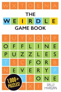 Weirdle: A Wonderfully Wordy Game Book