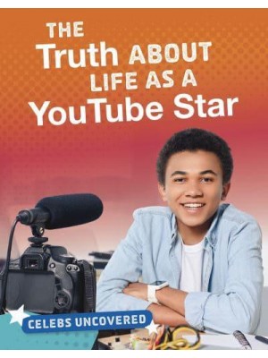 The Truth About Life as a YouTube Star - Celebs Uncovered