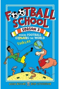 Where Football Tackles the World - Football School