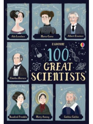 The Amazing Discoveries of 100 Brilliant Scientists - 100 Brilliant...
