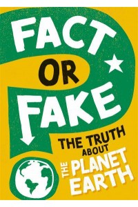 The Truth About Planet Earth - Fact or Fake?