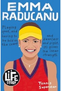 Emma Raducanu - A Life Story