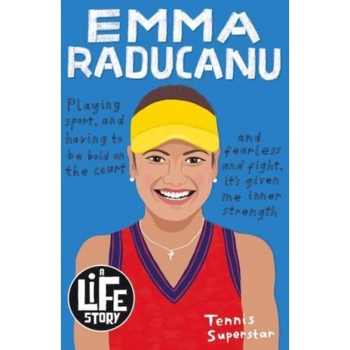 Emma Raducanu - A Life Story