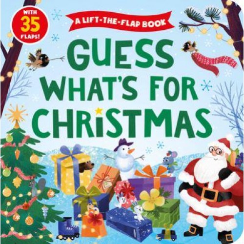 Guess What's for Christmas A Lift-The-Flap Book With 35 Flaps! - Clever Hide & Seek