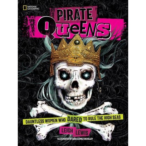 Pirate Queens Dauntless Women Who Dared to Rule the High Seas