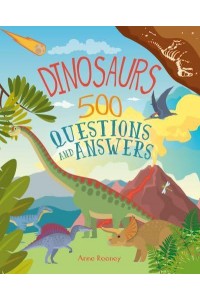 Dinosaurs 500 Questions and Answers
