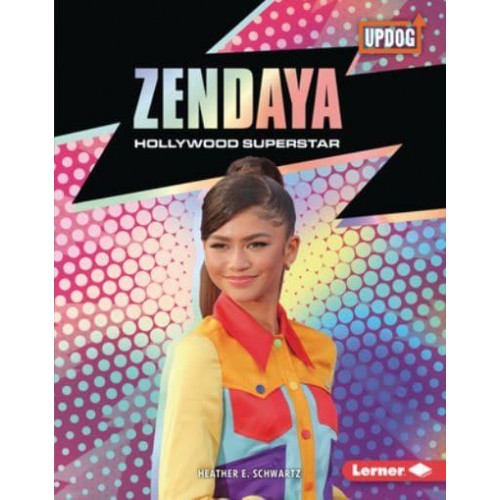 Zendaya Hollywood Superstar - In the Spotlight (UpDog Books)