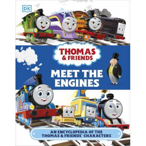 Thomas & Friends Meet the Engines An Encyclopedia of the Thomas & Friends Characters
