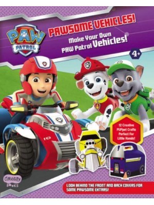 Pawsome Vehicles! Make Your Own Paw Patrol Vehicles!