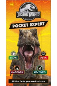 Jurassic World Pocket Expert All the Facts You Need to Know - Pocket Expert