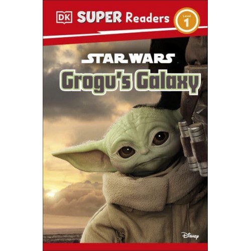 DK Super Readers Level 1 Star Wars Grogu's Galaxy Meet Mando's New Friend! - DK Super Readers