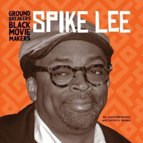 Spike Lee - Groundbreakers: Black Moviemakers