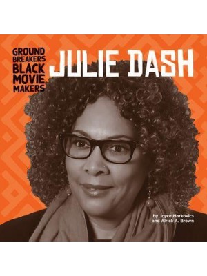 Julie Dash - Groundbreakers: Black Moviemakers