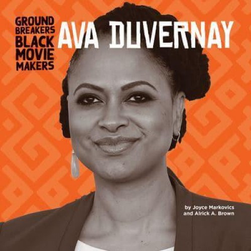 Ava Duvernay - Groundbreakers: Black Moviemakers