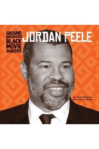 Jordan Peele - Groundbreakers: Black Moviemakers