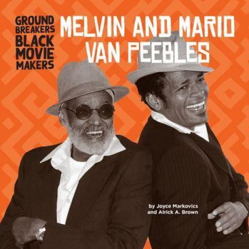 Melvin and Mario Van Peebles - Groundbreakers: Black Moviemakers
