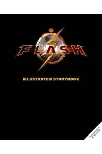 The Flash(tm) Illustrated Storybook (Dc Book, Pop Culture Picture Book, Movie Tie-In)
