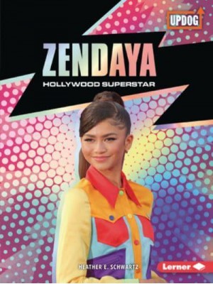 Zendaya Hollywood Superstar - In the Spotlight (Updog Books (Tm))