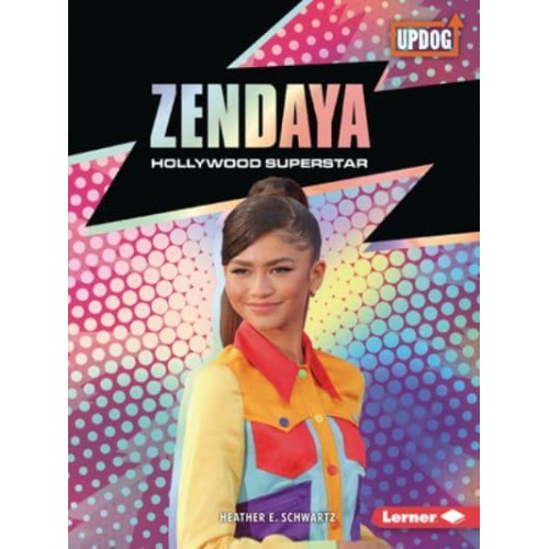 Zendaya Hollywood Superstar - In the Spotlight (Updog Books (Tm))